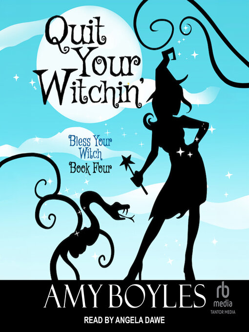 Title details for Quit Your Witchin' by Amy Boyles - Available